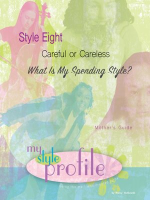 cover image of Style Eight Careful or Careless...What is My Spending Style Mother's Guide